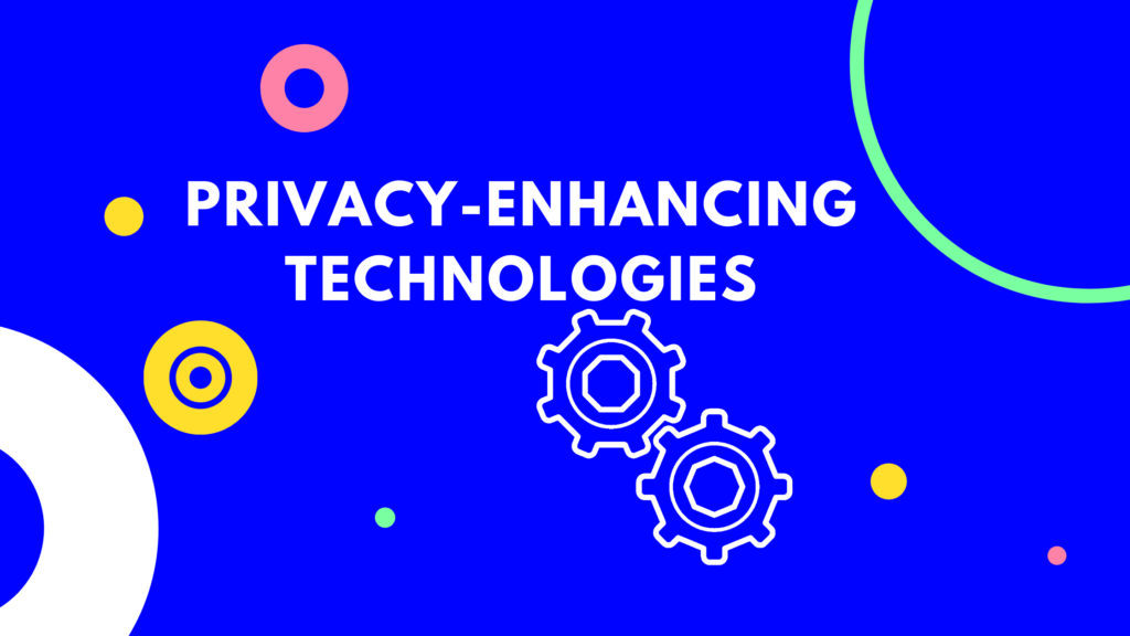 PET Privacy-Enhancing Technologies